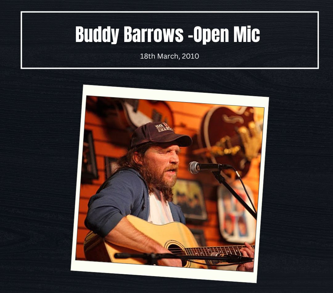 Buddy Barrows -Open Mic Feature March 18, 2010