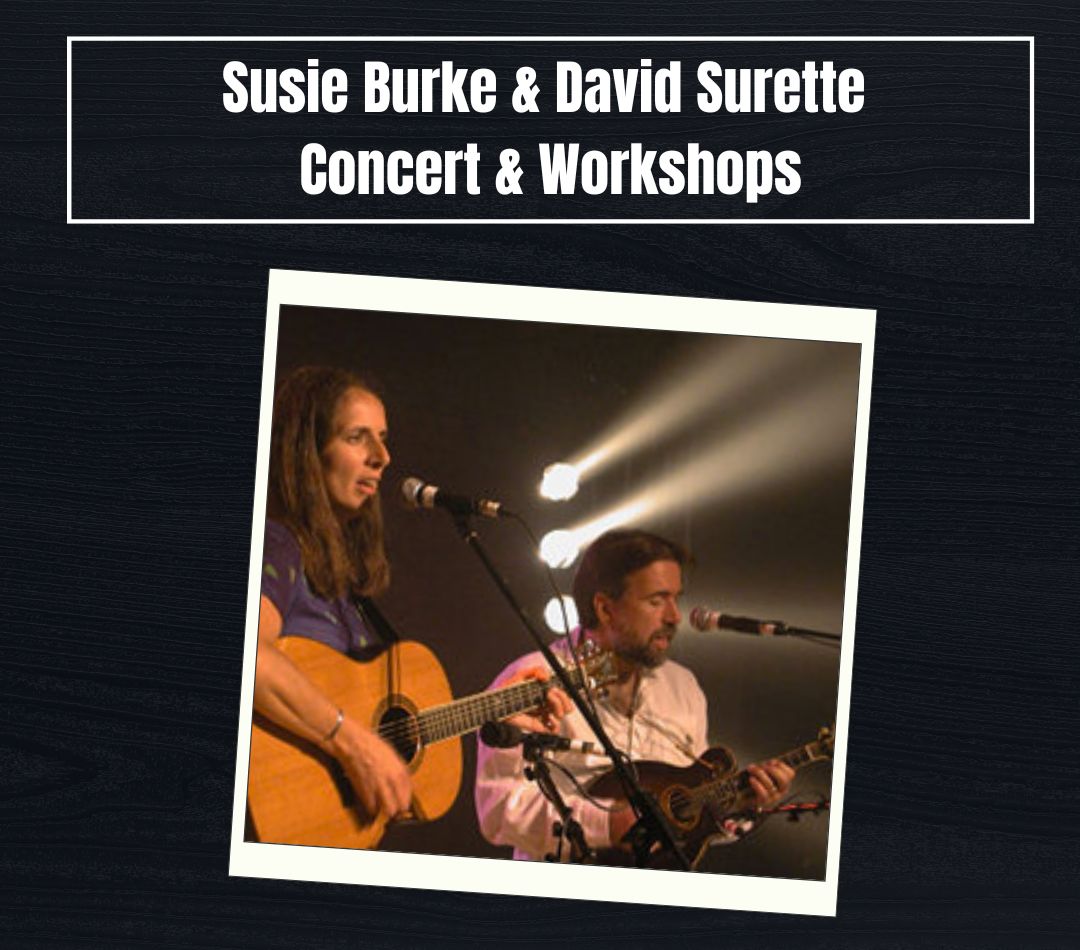 Susie Burke & David Surette Concert & Workshops