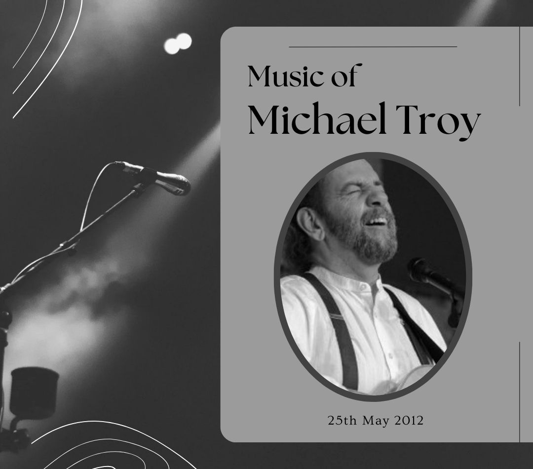 Music of Michael Troy -Friday, May 25, 2012