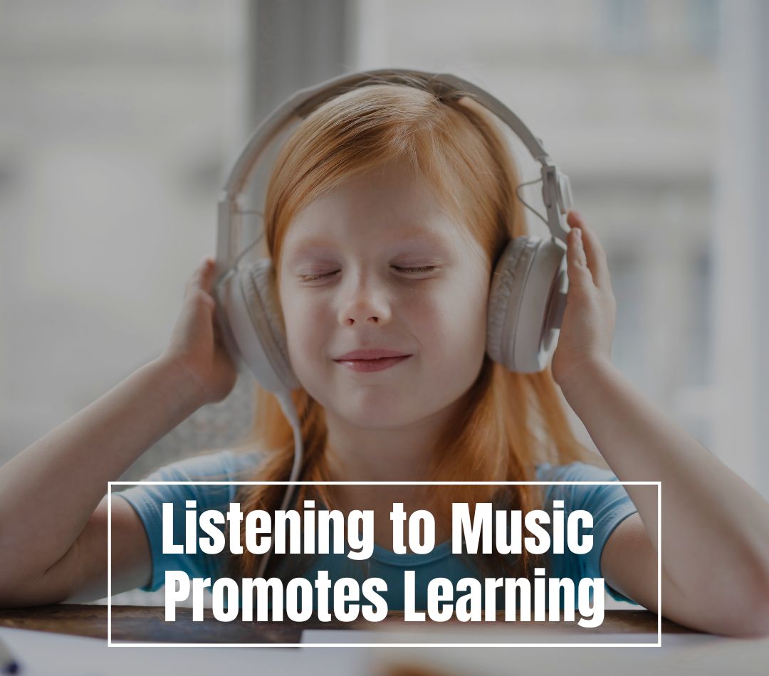 Listening to Music Promotes Learning